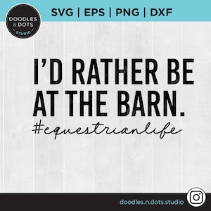 Pferd Shirt svg, lustiges Reiten Spruch svg, ich würde lieber in der Scheune svg, Horse Show Life, Sublimation Datei für Pferd t-shirt png