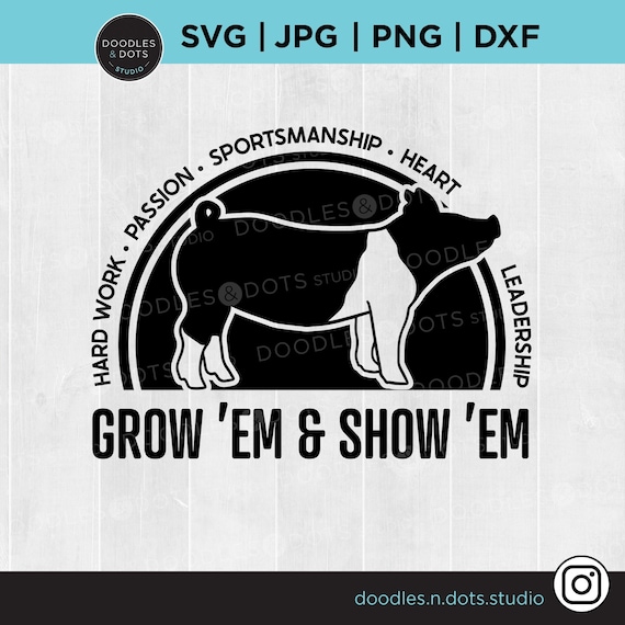 Show Pig SVG, Pig SVG, Show Stock, Livestock svg, Grow Em & Show Em svg, Hog, Sow silhouettes, County Fair, Take Me to the Fair t shirt svg