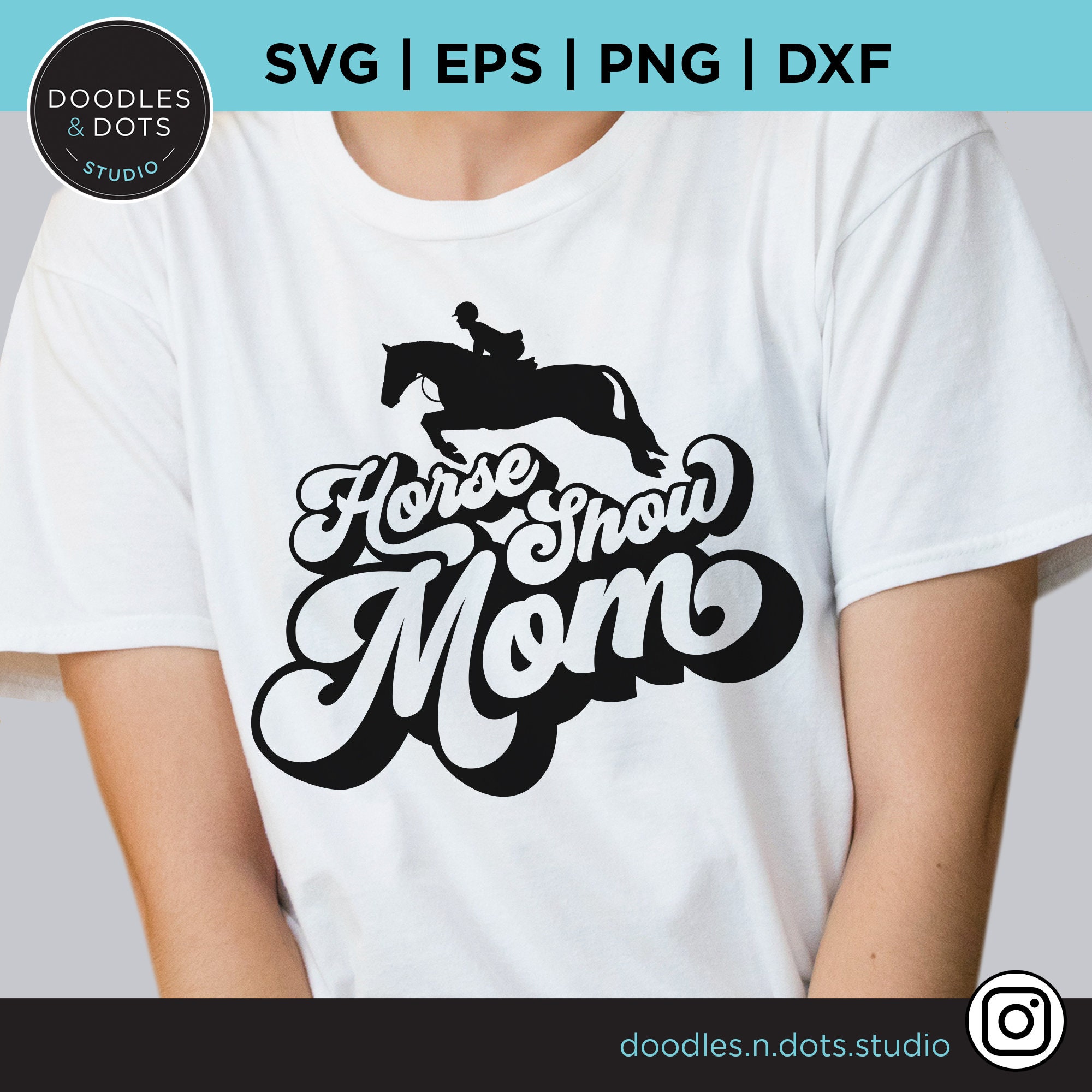 Horse Show Mom SVG Equestrian SVG Show Life T Shirt Etsy
