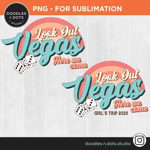Vegas Girls Trip png, Las Vegas Trip 2025 png, Girls Gone Vegas png voor sublimatie, Las Vegas Squad-shirt, Watch Out Vegas Here We Come, png