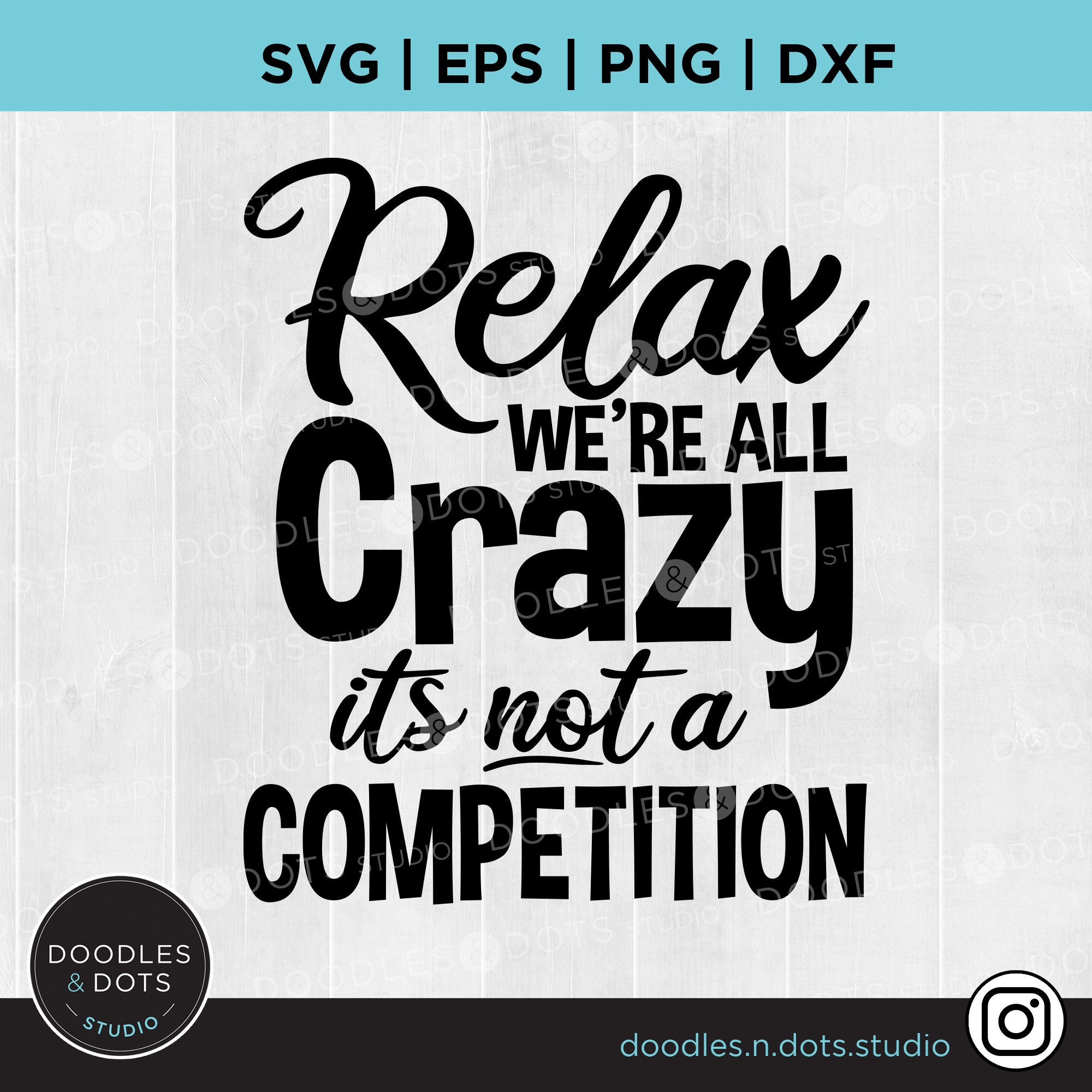 Funny Crazy saying Relax We're All Crazy SVG Cut File Etsy