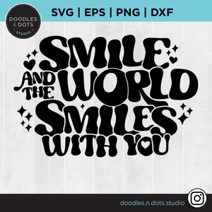 Svg Smile, Smile and the World Smiles With You png, Svg positivité disant, Svg bonheur, SVG vintage des années 70, source d'inspiration pour la sublimation