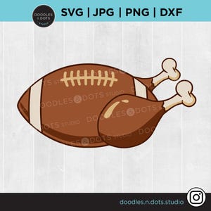 Turkey and Touchdowns svg, Thanksgiving svg, Football svg, Football with Turkey Legs, Funny Thanksgiving Shirt, Instant Digital Download