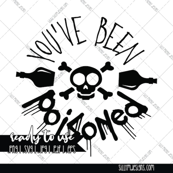 Download You Ve Been Poisoned Svg Png Silhouette Cricut Etsy