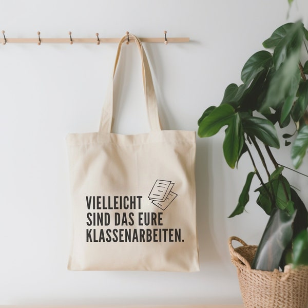 Lehrerin Geschenk  zum Abschied Tasche eure Klassenarbeiten Beutel Lehrer zum Start ins Referendariat Dankeschön für Lehrkräfte Bio Tasche