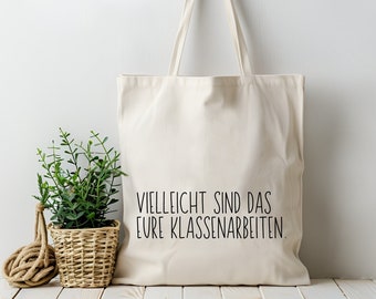 Vielleicht sind das eure Klassenarbeiten Lehrer Geschenk Lehrerin, Geschenke für Lehrkräfte, Jutebeutel zum Start ins Referendariat Tasche