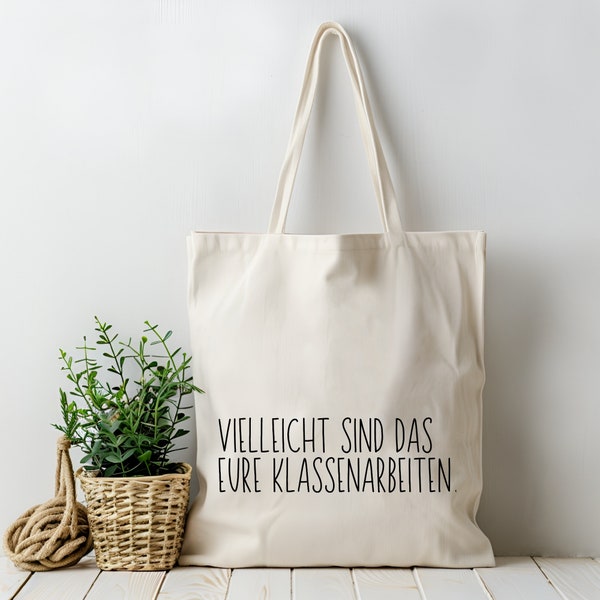 Vielleicht sind das eure Klassenarbeiten Lehrer Geschenk Lehrerin, Geschenke für Lehrkräfte, Jutebeutel zum Start ins Referendariat Tasche