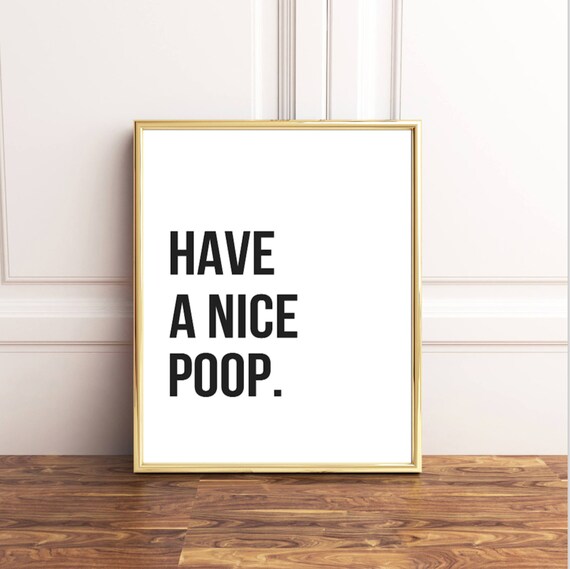 Téléchargement gratuit Images Have A Nice Poopbathroom Decorprintable Artinstant Etsy actualisé par