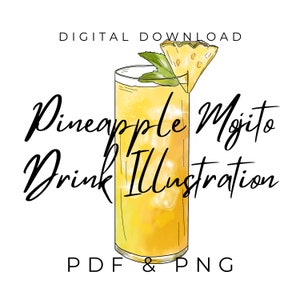 May include: A digital illustration of a pineapple mojito drink in a tall glass with a pineapple wedge garnish. The drink is yellow and has ice cubes. The text "Pineapple Mojito Drink Illustration" is written in black cursive font. The text "PDF & PNG" is written in black font below the drink.