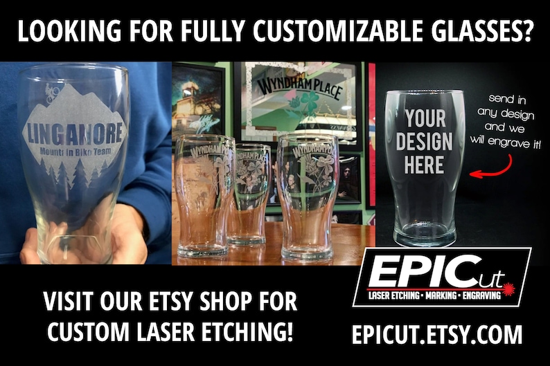May include: Three clear glass pint glasses with custom laser etching. The glasses are on a wooden table. The text on the glasses reads "WYNDHAM PLACE" and "YOUR DESIGN HERE". The text on the sign reads "EPICut LASER ETCHING MARKING ENGRAVING EPICUT.ETSY.COM".