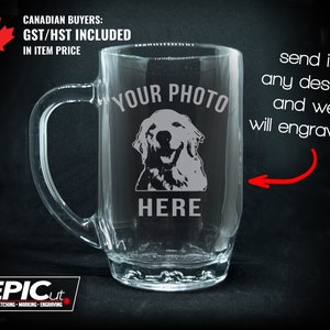 Custom Etched 19.5 Oz Beer Mug - Custom Photo Glass Stein / Laser Etched Pet Photo Handled Mug / Personalized Family Photograph Gift