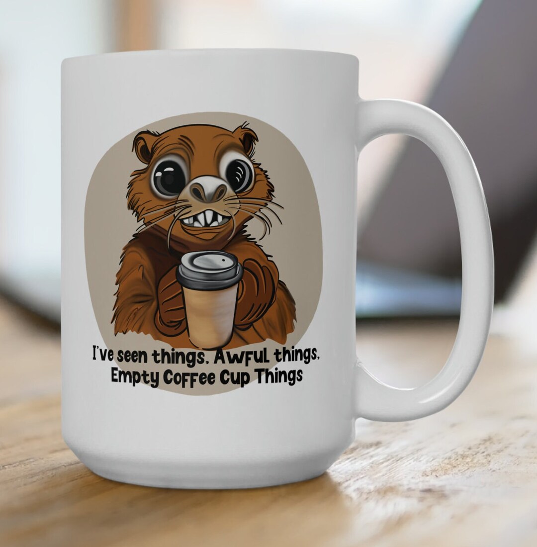Awful Everything I've Seen Things, Awful Things Coffee Mug - Etsy