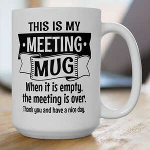 My Meeting Coffee Mug