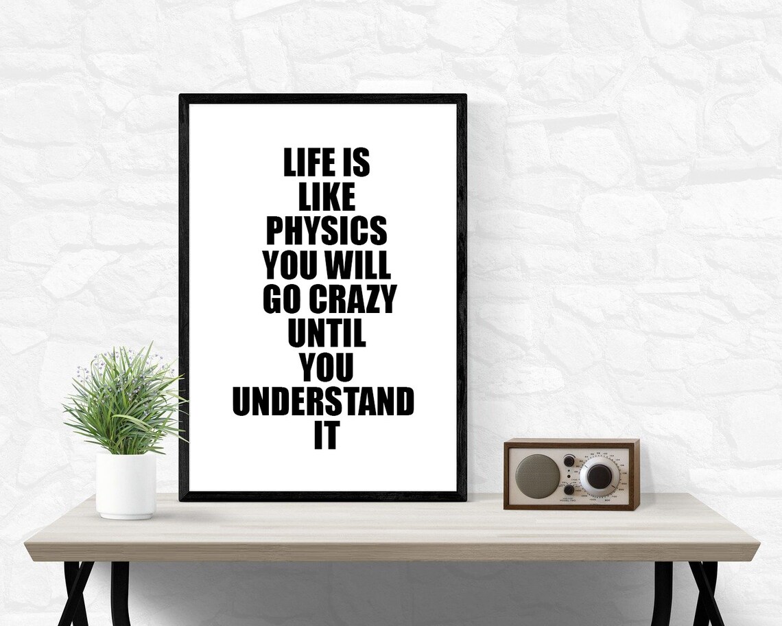 Life is like physics poster funny quotes poster Instant Etsy