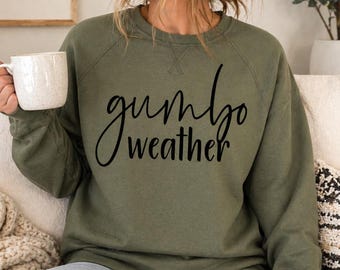 Gumbo Weather Sweatshirt, Cajun Fall Shirt, Louisiana Graphic Tee, Cozy Southern Shirt