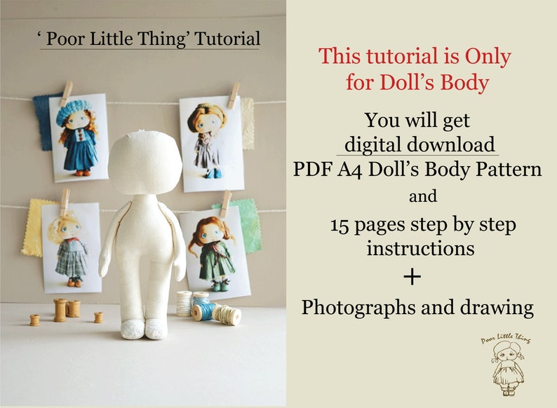 May include: A white doll body pattern tutorial for making a doll. The tutorial includes 15 pages of step-by-step instructions, photographs, and drawings. The tutorial is available as a digital download in PDF format.