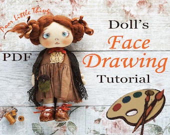 Drawing Doll's Face Tutorial. PDF, Painting Doll's Face. How to Draw a face. Learn to Draw a face. Face painting. Making textile doll.