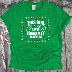 Funny Christmas T Shirt This Girl Loves Christmas Movies Tacky Christmas Lights T-Shirt