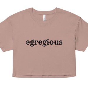 Crop Top Egregious (black letters)