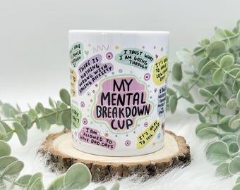 Mental Breakdown Mug: Funny Positivity Gift