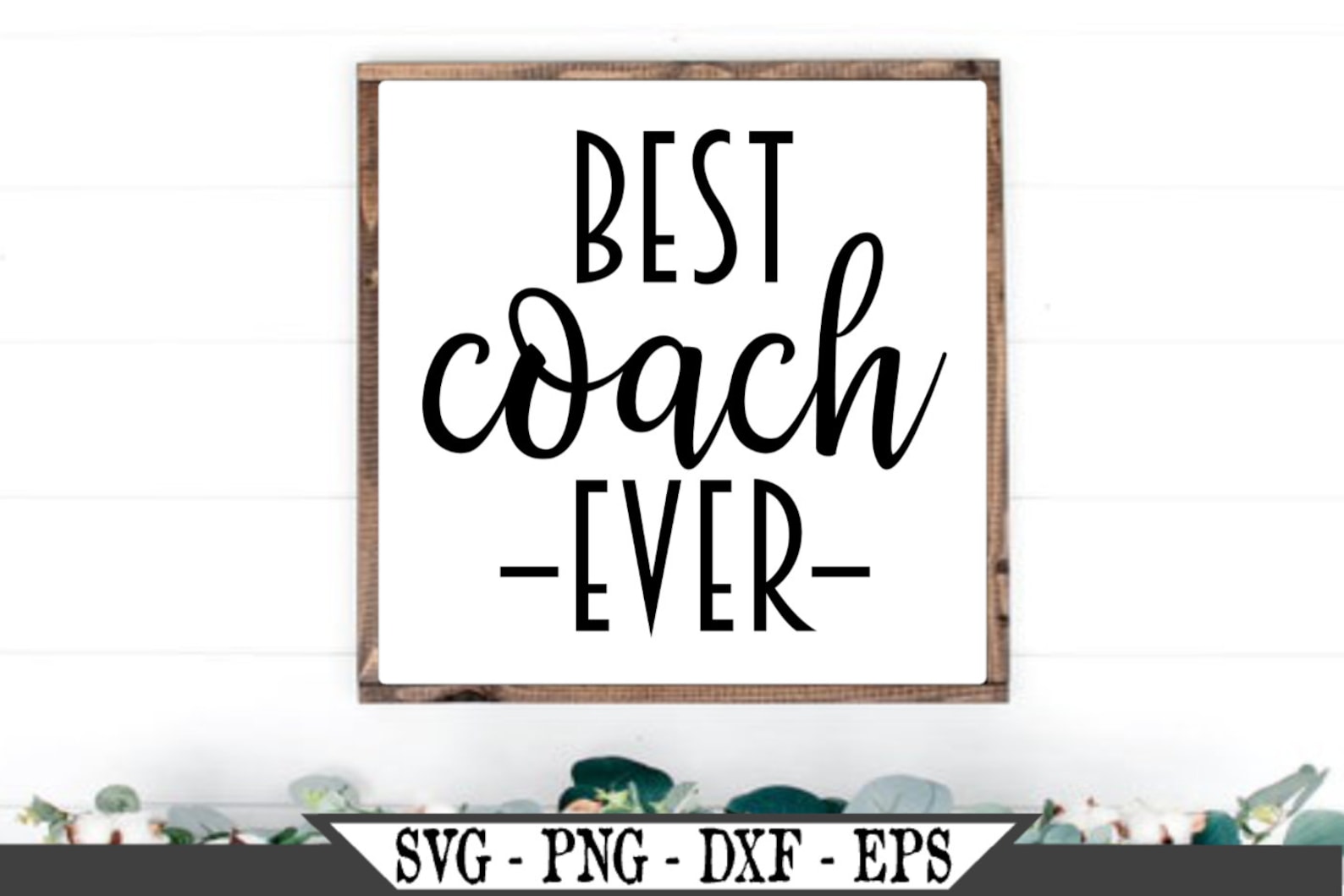 Best Coach Ever SVG Cut File for Vinyl Cutters Like Silhouette Etsy