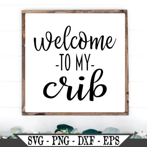 to My Crib SVG Vinyl Cutter Cut File for Cricut Etsy