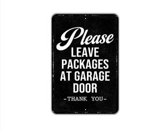 Please Leave Packages At Garage Door Thank You Sign | Delivery Instructions Sign | Metal Sign for Home or Business