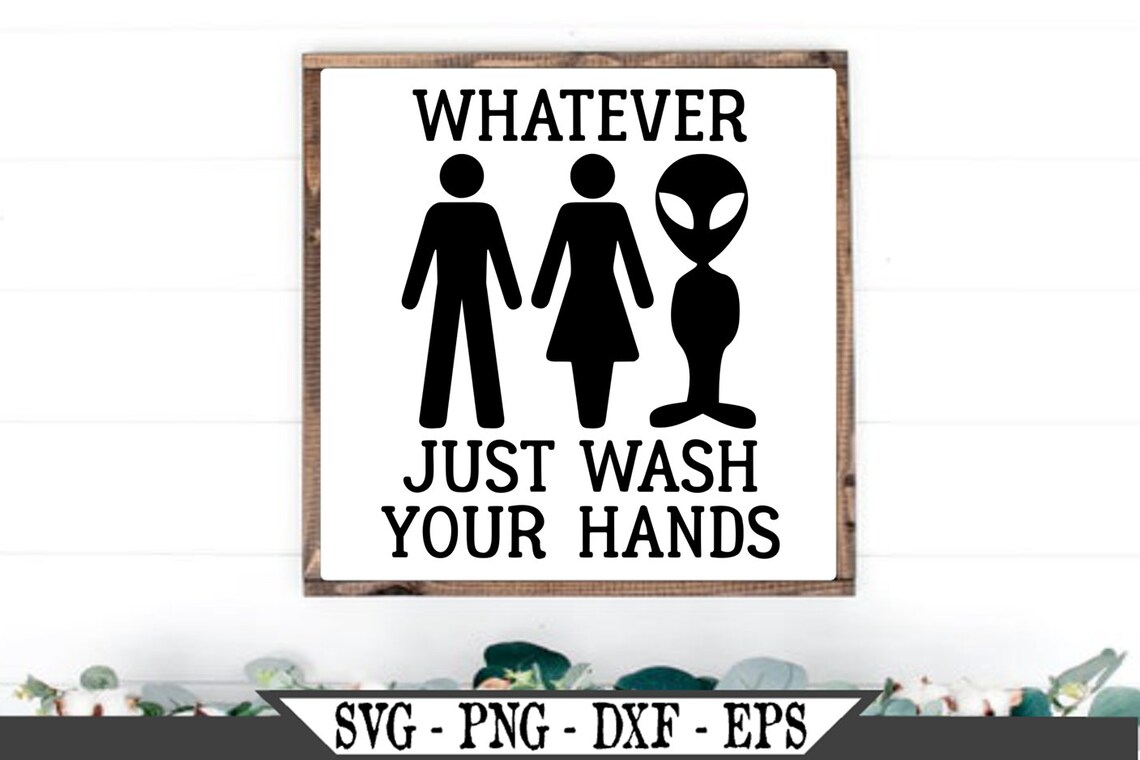 whatever-just-wash-your-hands-restroom-svg-unisex-toilet-etsy