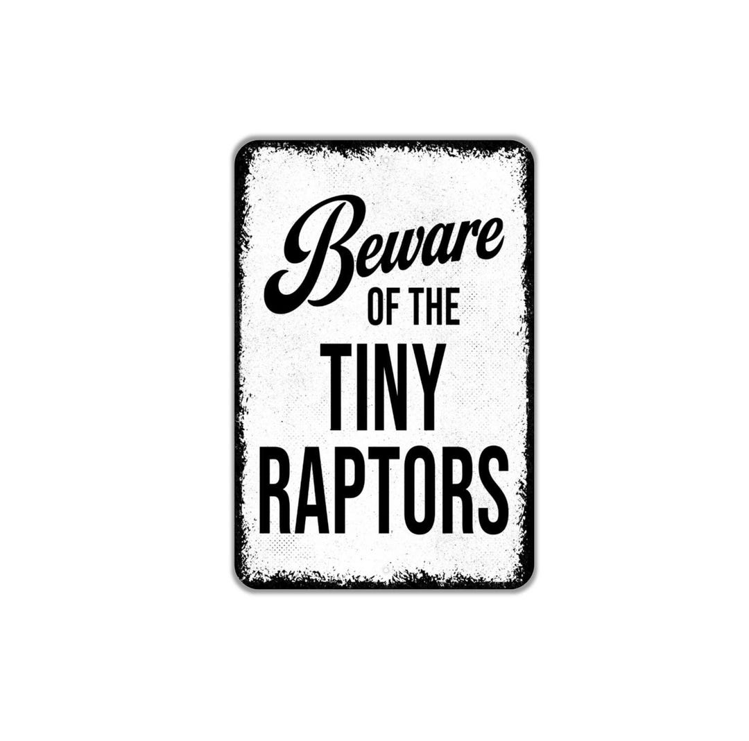 Beware of the Tiny Raptors Sign Metal Wall Art for Chicken Coop, Hen ...