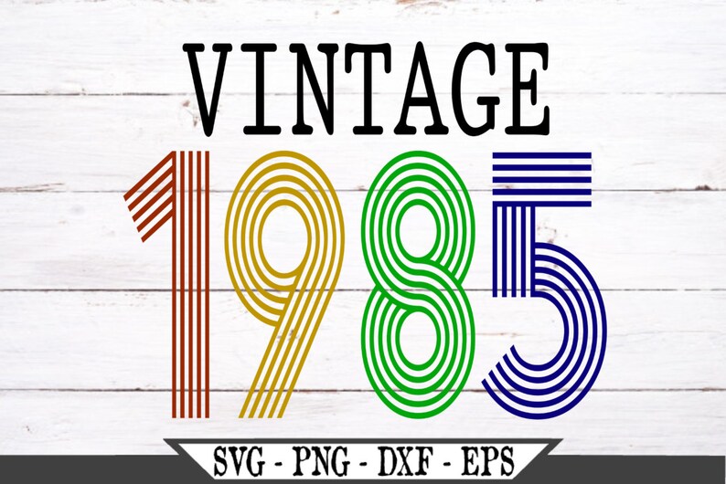 Download Vintage 1985 SVG Birthday Party Funny Quote Cut File For ...