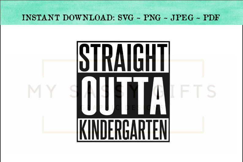 Download Last Day Of School Svg Silhouette Studio Iron On Straight Outta Kindergarten Svg Cut Files For Cricut Design Space Print Then Cut Svg Clip Art Art Collectibles Vadel Com