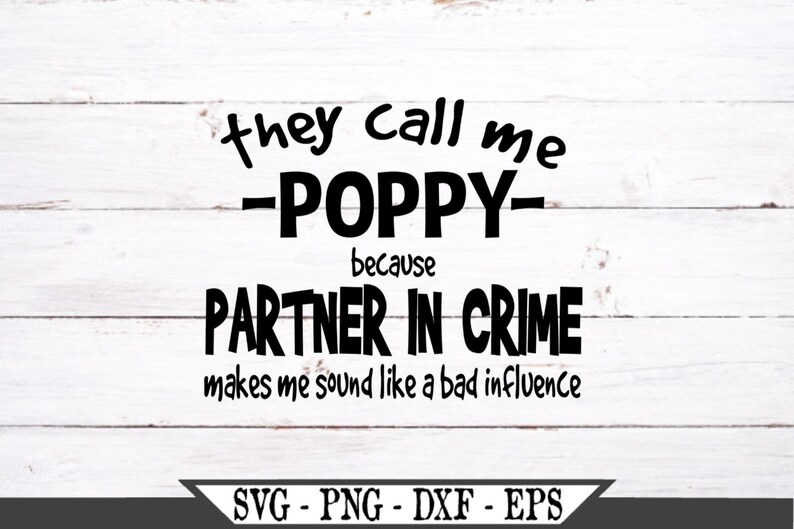 Download Poppy SVG They Call Me Poppy Because Partner In Crime ...