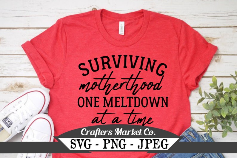 Download Mothers Day Gift Svg File Surviving Motherhood One Meltdown At A Time Svg Mama Bear Svg Funny Mom Mother Sublimation Design Clip Art Art Collectibles Truongsinhhoc Com Vn