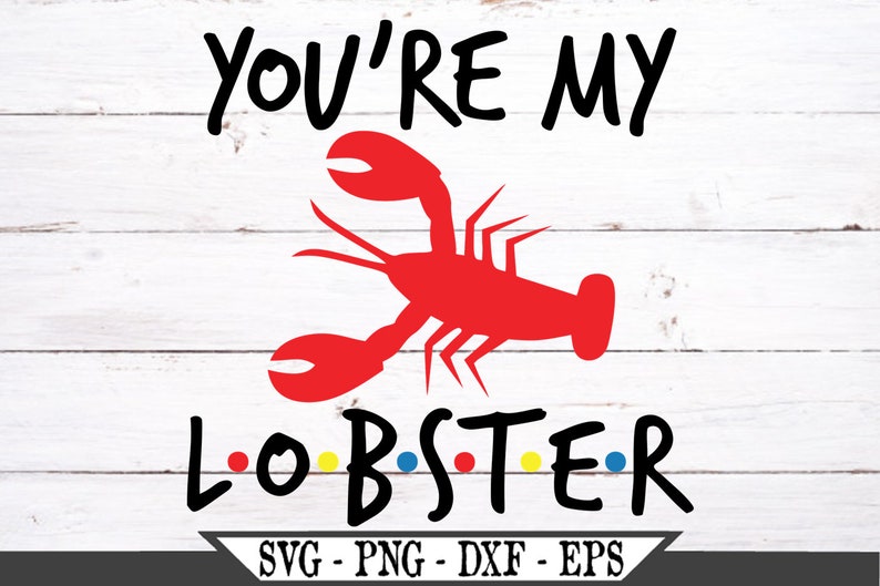 You're My Lobster SVG Funny Best Friends png Sublimation ...