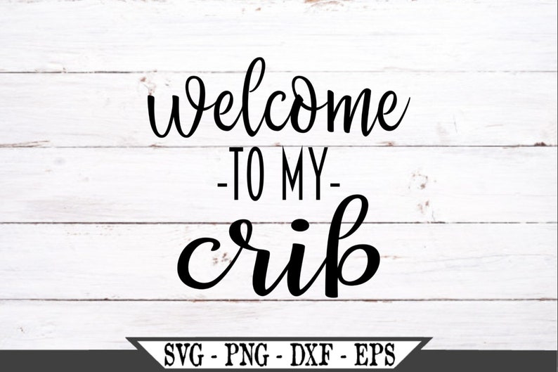 To My Crib SVG Vinyl Cutter Cut File For Cricut Etsy