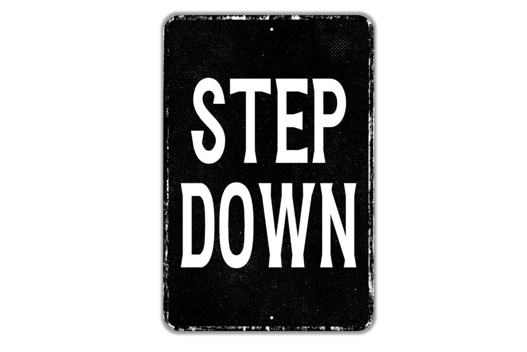 Step Down Sign | Safety Warning Metal Sign or Vinyl Sticker | Workplace ...