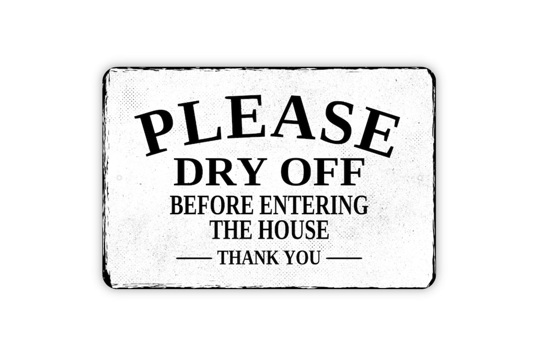 Please Dry off Before Entering the House Thank You Sign Etsy
