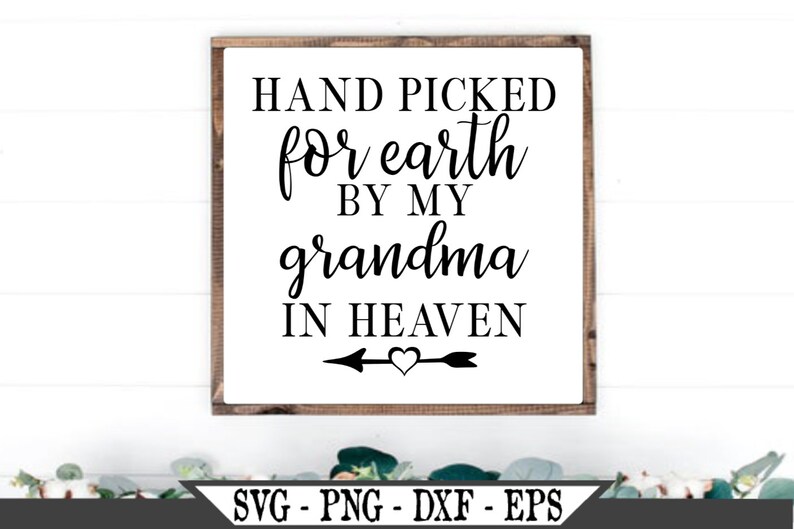 Download Hand Picked For Earth By My Grandma In Heaven SVG Baby | Etsy