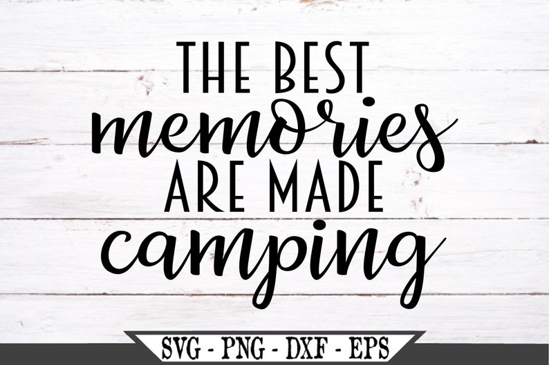 Free Free Camping Memories Svg 672 SVG PNG EPS DXF File