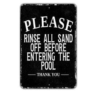 Please Rinse All Sand Off Before Entering The Pool Thank You Sign - Indoor Or Outdoor Metal Wall Art - Custom Sign