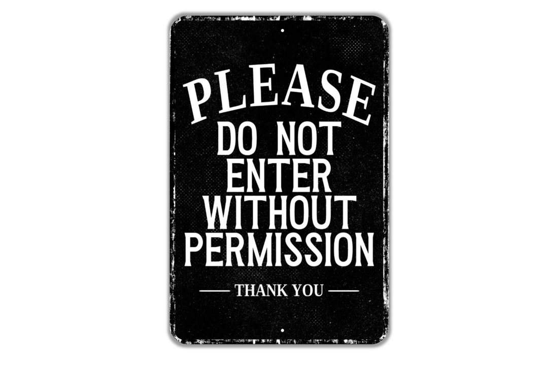 Please Do Not Enter Without Permission Thank You Sign - Indoor or ...
