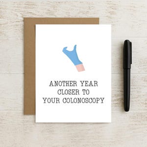 Another Year Closer to Your Colonoscopy – Funny Birthday Card for Friends, Siblings, or Anyone Getting Older with Humor - Over The Hill