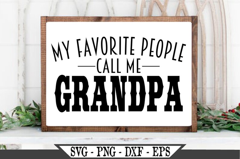 Download My Favorite People Call Me Grandpa SVG Funny Vector File ...