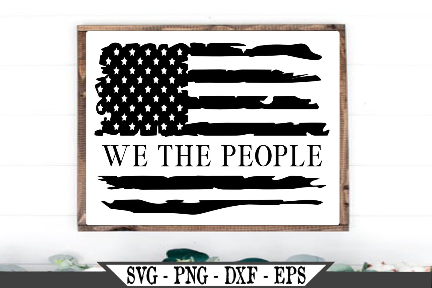 We The People SVG, Distressed American Flag SVG, png File, Sublimation Desi...