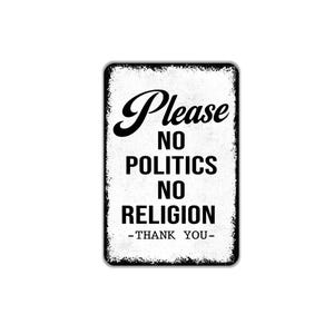 Please No Politics No Religion Thank You Sign | Front Door or Office Sign | Metal Sign or Canvas for Home, Bar, Office No Soliciting