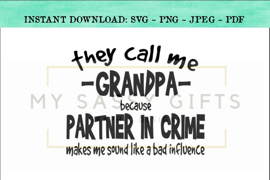 Download Grandpa SVG They Call Me Grandpa Because Partner In Crime ...