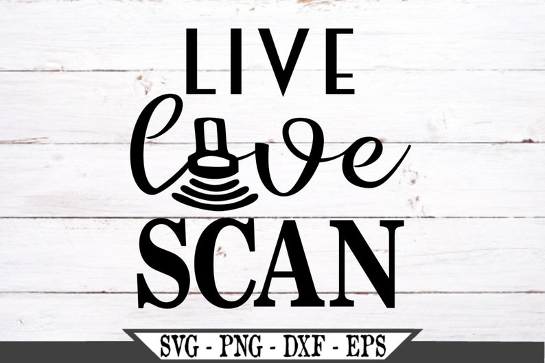 Download Live Love Scan SVG Ultrasound Tech Vector Cut File For ...