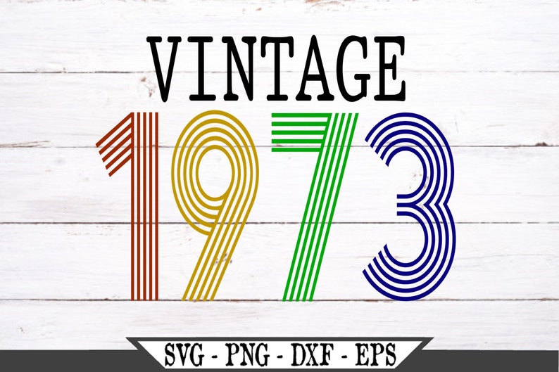Download Vintage 1973 SVG Birthday Party Funny Quote Cut File For | Etsy
