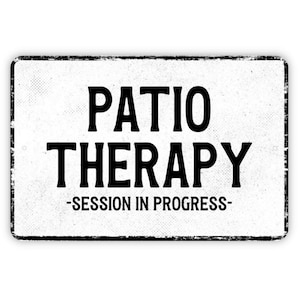Patio Therapy Session In Progress Sign - Metal Sign Wall Art - Vinyl Sticker Decal