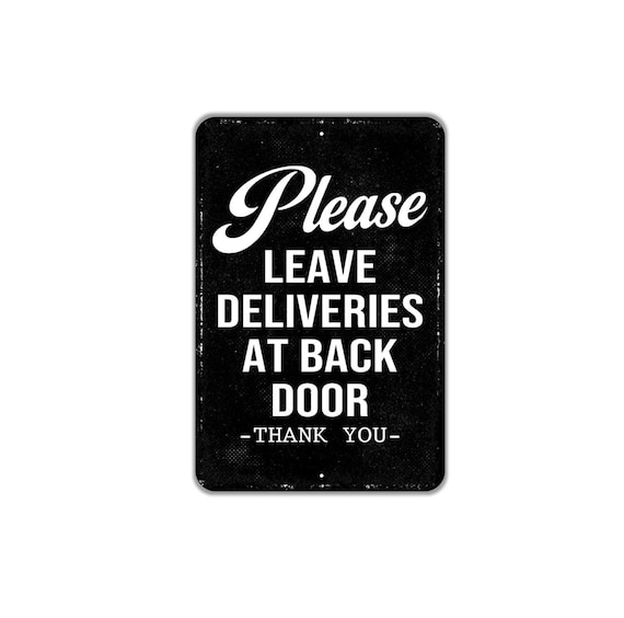 Please Leave Deliveries at Back Door Sign | Delivery Instruction